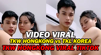 Bokep Viral TKW Hongkong vs TKL Korea Part 1